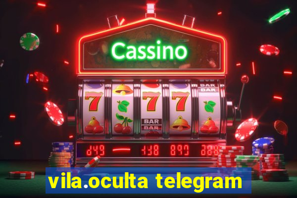 vila.oculta telegram